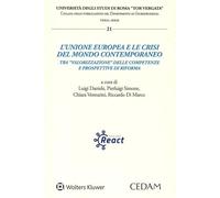 L'Unione europea e le crisi del mondo contemporaneo. Atti del Convegno «L’Unione europea e le crisi del mondo contemporaneo» (Roma, 22 marzo 2024) ... Integration Agenda after the COVID Turmoil»