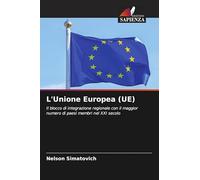 L'Unione Europea (UE): Il blocco di integrazione regionale con il maggior numero di paesi membri nel XXI secolo