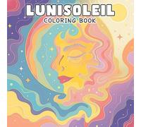 Lunisoleil Coloring Book: Dreamy Vibes, Moonlight Magic & Celestial Aesthetics