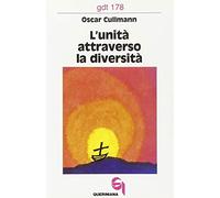 L'unità attraverso la diversità. Il suo fondamento e il problema della sua realizzazione (Giornale di teologia)