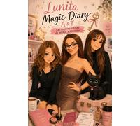 LUNITA MAGIC DIARY A&T: LAS MEJORES RUTINAS DE BELLEZA Y BIENESTAR