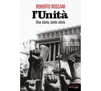 L'Unità. Una storia, tante storie (Documenti)