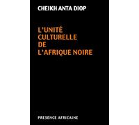 L'Unite Culturelle De L'Afrique Noire. Domaines Du Patriarcat Et Du Matriarcat Dans L'Antiquite Classique, 2eme Edition