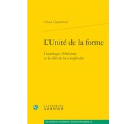 L'unité de la forme: L'ontologie d'Aristote et le défi de la complexité (Les Anciens Et Les Modernes - Etudes De Philosophie, 60)