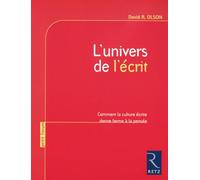 L'univers de l'écrit: Comment la culture écrite donne forme à la pensée