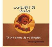 L'univers de Skiro: Il est l'heure de se réveiller !