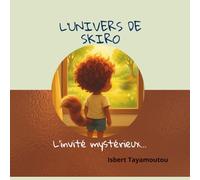 L'Univers de Skiro: L'invité mystérieux...