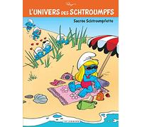 L'Univers des Schtroumpfs - Tome 3 - Sacrée Schtroumpfette ! (L'Univers des Schtroumpfs, 3)