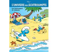 L'Univers des Schtroumpfs - Tome 7 - Les Schtroumpfs en vacances (L'Univers des Schtroumpfs, 7)