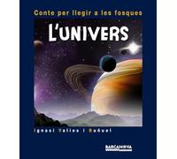 L'univers (Llibres infantils i juvenils - Contes per llegir a les fosques)