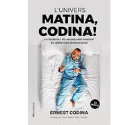 L'univers Matina, Codina!: La història i els secrets del matinal de ràdio més disfuncional (Altres Cossetània)