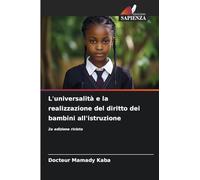 L'universalità e la realizzazione del diritto dei bambini all'istruzione: 2a edizione rivista