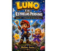 Luno e as Estrelas Perdidas: O Chamado do Vale das Nuvens