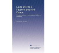 L'uno eterno e l'eterno amore di Dante: Principio metodico e protologico della Divina commedia: Volume 1