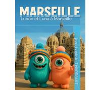 Lunoo et Luna à Marseille (le monde merveilleux des Lunooni !)