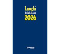 Luoghi della bellezza 2026