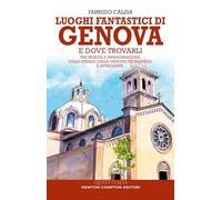 Luoghi fantastici di Genova e dove trovarli (Quest'Italia)
