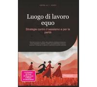 Luogo di lavoro equo: Strategie contro il sessismo e per la parità (Femminismo)