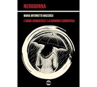 L'uomo aromatico e la bambina scomparsa (NeroDonna)