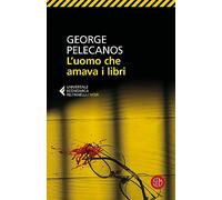 L'uomo che amava i libri (Universale Economica Feltrinelli. Noir)