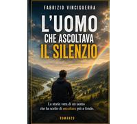 L'UOMO CHE ASCOLTAVA IL SILENZIO: Il peso di Sapere tutto