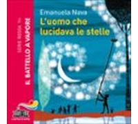 Luomo Che Lucidava Le Stelle (ed. Alta Leggibilità) (audiolibro)