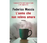 L'uomo che non voleva amare (I Grandi TEA)