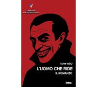L'uomo che ride: Il romanzo (Collana Visio - Serie Dal film al romanzo)