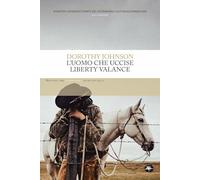 L'uomo che uccise Liberty Valance (Frontiere)