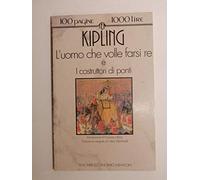 L'uomo che volle farsi re - I costruttori di ponti
