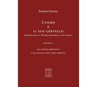 L'uomo e il suo cervello: Volume 2 - Dal basso medioevo alle scuole dell'arte medica