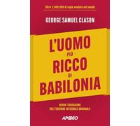 L'uomo più ricco di Babilonia (Apogeo Saggi)