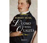 L'uomo senza qualità. Ediz. integrale (I grandi capolavori)