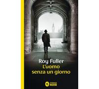 L'uomo senza un giorno (Guanda noir)