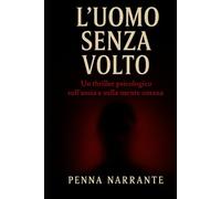 L'uomo senza volto: ''L'ansia vista come un nemico''