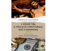 L'uomo tra il peccato strutturale, Dio e mammona. Lectio (Parola e preghiera)