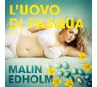Luovo Di Pasqua - Breve Racconto Erotico (audiolibro)