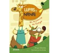 Lupas y Nanai. Un misterio de fuego (LITERATURA INFANTIL - Lupas y Nanai)