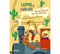 Lupas y Nanai. Un misterio en el oeste (LITERATURA INFANTIL - Lupas y Nanai)