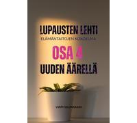 Lupausten Lehti - Elämän taitojen kokoelma, osa 4 Uuden äärellä: Lupausten Lehti - The Life Skills Collection) (Lupausten Lehti - Elämäntaitojen kokoelma - The Life Skills Collection)