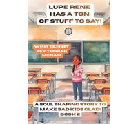 Lupe Rene Has A Ton of Stuff to Say (Lupe Rene Grief Relief for Kids Book Series)