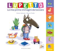 Lupetto. Le mie prime immagini da toccare. Amico lupo. Ediz. a colori