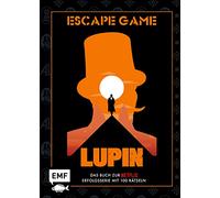 Lupin: Escape Game - Das offizielle Buch zur Netflix-Erfolgsserie!: Packendes Spieleerlebnis mit über 100 kniffligen Rätseln, verschlüsselten Codes, verborgenen Hinweisen und geheimen Botschaften