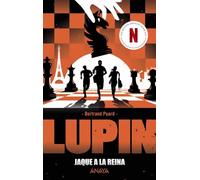 Lupin. Jaque a la reina: Precuela de la serie de Netflix (LITERATURA JUVENIL - Narrativa juvenil)