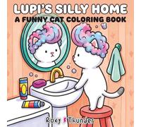 LUPI'S SILLY HOME: A Funny Cat Coloring Book | Cute & Cozy Coloring Pages for Adults & Teens