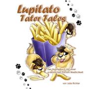 Lupitato Tater Tales: Das Ausmalbuch mit einer ordentlichen Portion Niedlichkeit