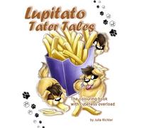 Lupitato Tater Tales: The colouring book with cuteness overload