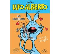 Lupo Alberto. Le origini di una canaglia (Nuvole Salani)