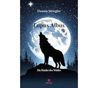 Lupus Albus: Die Kinder des Waldes