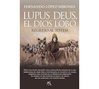 Lupus deus, el dios lobo; regreso al tótem (Sociedad actual)